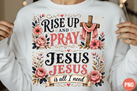 Rise Up and Pray PNG: Elevate Your Faith Designs