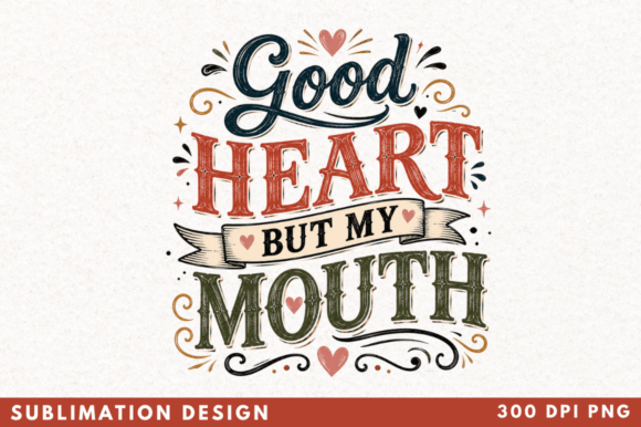 Strategic Branding with the Good Heart but My Mouth Quote PNG Design